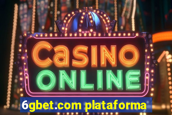 6gbet.com plataforma